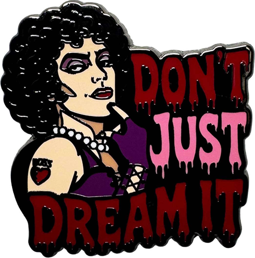 Don't Just Dream It Enamel Pin