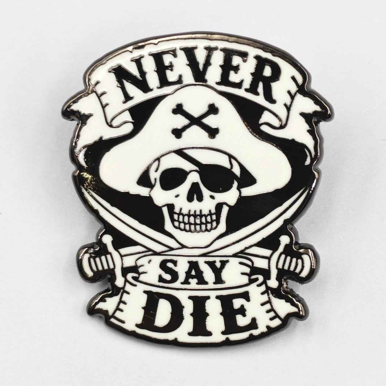 Never Say Die Enamel Pin